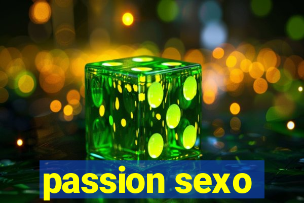 passion sexo